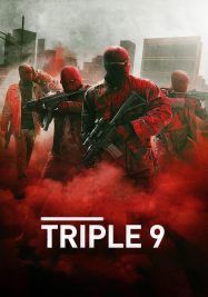 Triple 9                ยกขบวนปล้น                2016