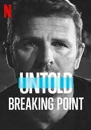 Untold – Breaking Point                จุดแตกหัก                2021