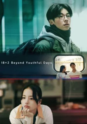 18×2 Beyond Youthful Days                รักเรายังคิดถึง                2024