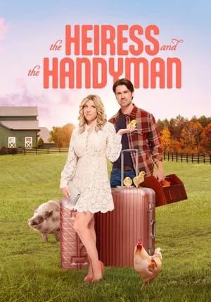 The Heiress and the Handyman                                2024