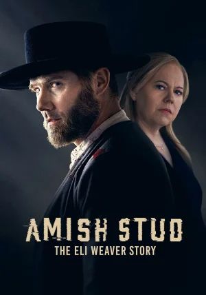 Amish Stud The Eli Weaver Story                                2023